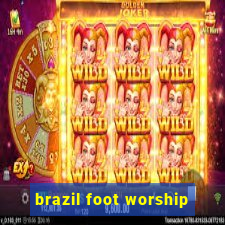 brazil foot worship